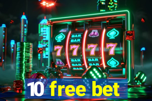 10 free bet